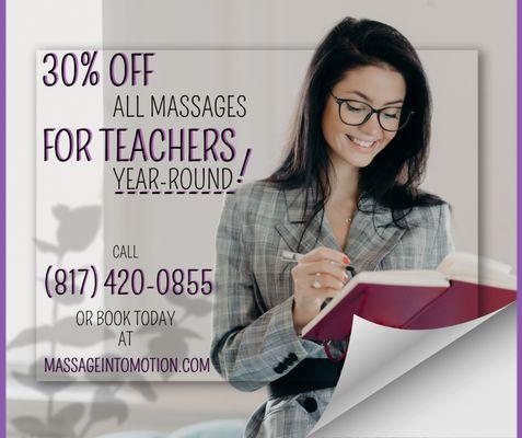 ALL teachers get 30% OFF on ALL Massages at Massage Into Motion ALL year long!