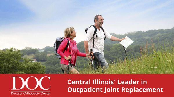 Central Illinois' Leader in Outpatient Joint Replacement