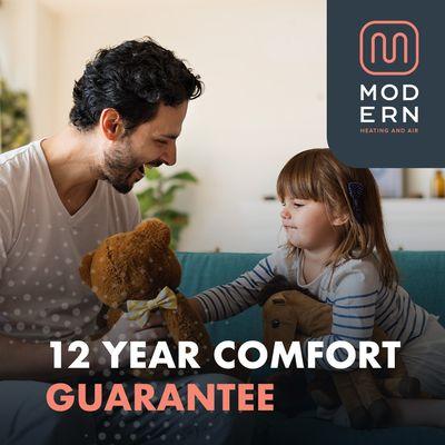 12 Year Comfort Guarantee!