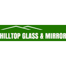 Hilltop Glass & Mirror, LLC