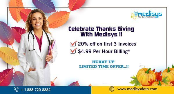 Celebrate Thanks Giving In A Most Unique Way With Medisys Data Solutions
- Flat 20% off on the first 3 invoices*
- $4.99 Per Hour Billing*