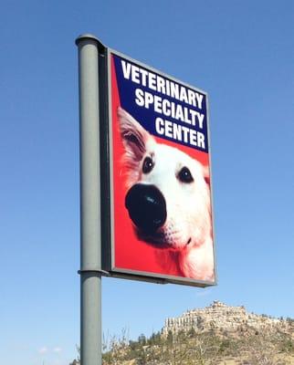 Welcome to the Veterinary Specialty Center in Colorado Springs. You can't miss our sign!