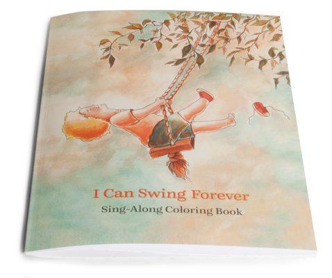 Cover of the full-sized coloring book which was included with the children's CD "I Can Swing Forever" by Tracy Newman.