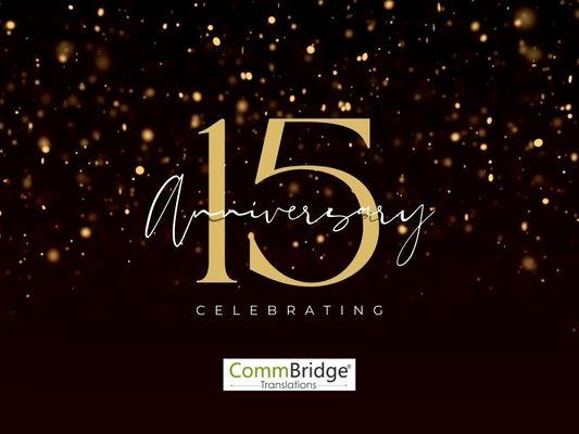 CommBridge Translations has been in business since 2009 and we celebrated our 15-year anniversary in March!