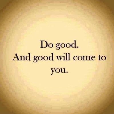 Do good. And good will come to you Carebridge Home Health Inc