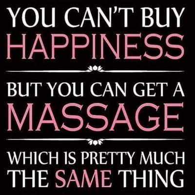 You can't buy happiness, but you can get a massage which is pretty much the same thing.