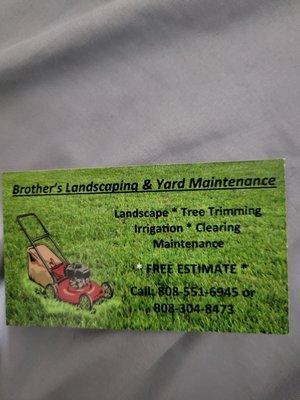 Brother's landscaping and yard maintenance