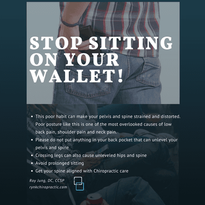 Stop Sitting on your wallet. It can strain your pelvis and spine.