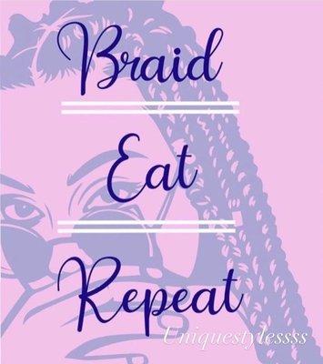 Braid. Eat. Repeat.