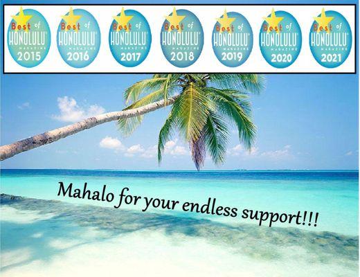 Thank you for voting us 7 years running Best of Honolulu!