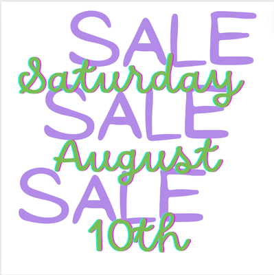 We have a sale August 10, 2024