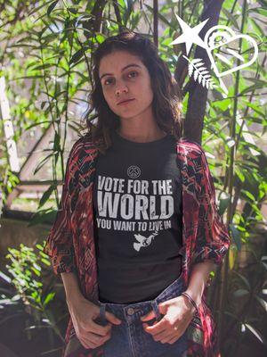 Vote for The World You Want To LIve In T-shirt Design