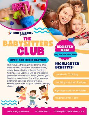 The Babysitter's Club- tween and teens come learn how to be the best babysitters in town!