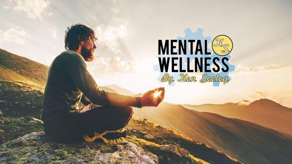 Mental Wellness by Ken Seeley Palm Springs