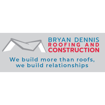 Bryan Dennis Roofing and Construction