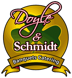 Doyle & Schmidt Banquets Catering