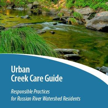 Urban Creek Care Guide for Russian River residents