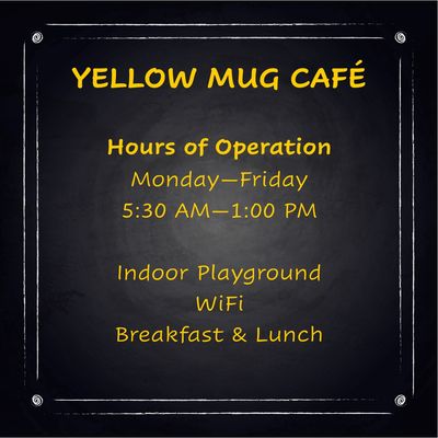 Open 5:30 Am for bus drivers and teachers, free coffee.  6 AM for everyone else!