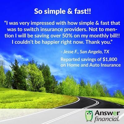 Find out what our customers are saying at www.answerfinancial.com