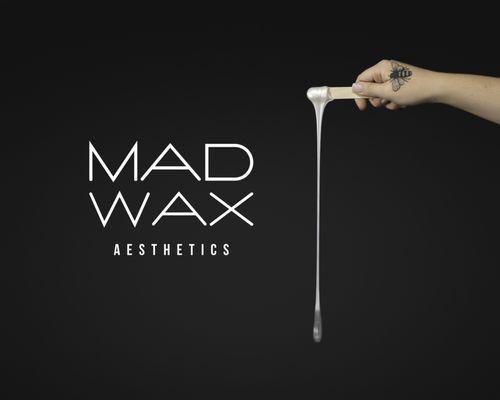 MAD WAX
THE ULTIMATE WAXING EXPEREICNCE