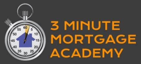 All you need to know about Mortgage, in 3 minutes or Less!