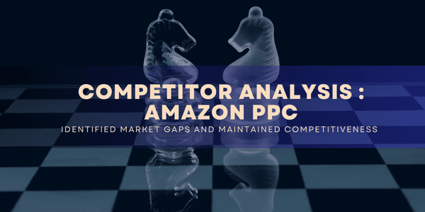 "Outsmart the Competition: Master Amazon with In-Depth Competitor Analysis"