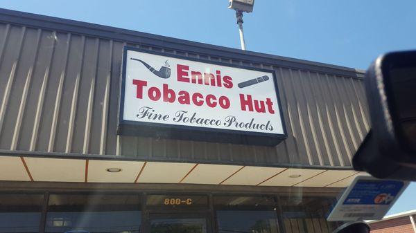 Ennis Tobacco Hit...located right off the freeway in front of Wal-Mart.