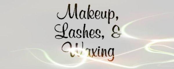 Makeup, lashes and and waxing