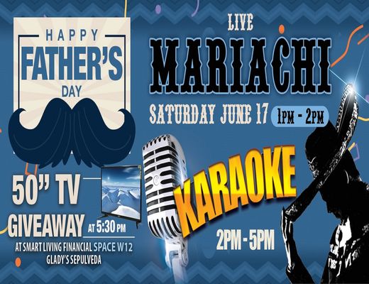 WE ARE CELEBRATING ALL THE DADS!!
Saturday, June 17th starting at 1 p.m.
Mariachi, Karaoke, and a big giveaway at 5:30 p.m.