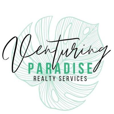 Venturing Paradise Realty Services...Paradise Is Possible!