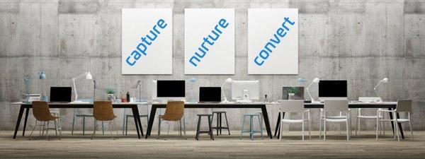 Our Philosophy is "Capture. Nurture. Convert." and that's exactly what we do for our clients.