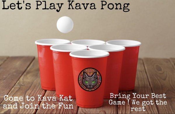 Kava pong available any day