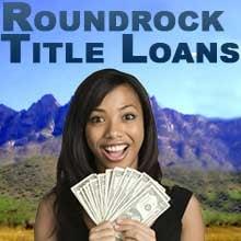 Round Rock Car Title Loans