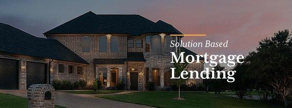 We are Solution Based Mortgage Lenders