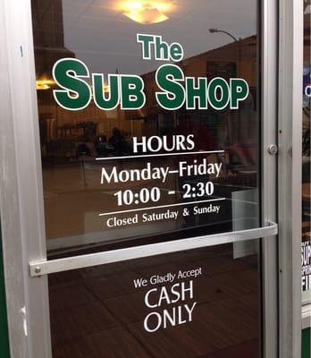 Sub Shop's hours and front door