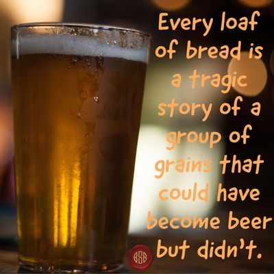 Bread or Beer?