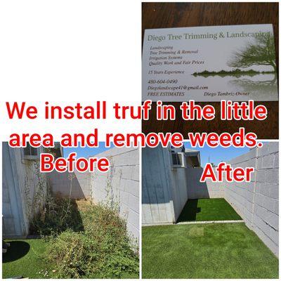 We clean weeds and install truf