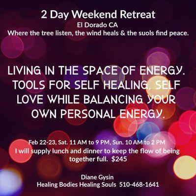 Sign up for my 2 day retreat in El Dorado CA