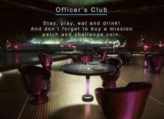 Officer's Club to stay, play, eat and drink in after the one hour Lunar Light mission.