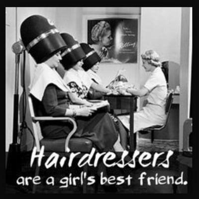 Remember Hairdressers are the best listeners  come in today we're here to do your hair & listen