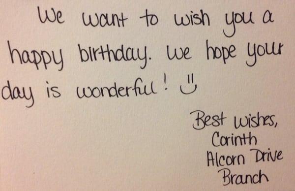 Handwritten birthday wish from the branch team. They've done this every year. No other bank we use does this!