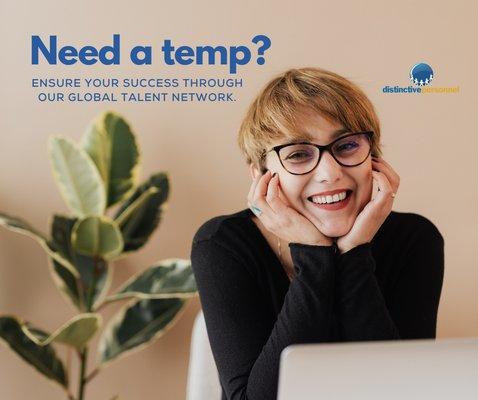 Need a temp? Ensure your success through our global talent network.