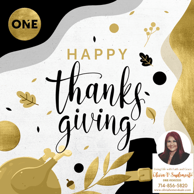 A blessed and joyous Thanksgiving to all of us! #RealtyOneGroupWest #HuntingtonBeach
Living Life with Faith and Grace
OLIVIA V SUPLEMENTO