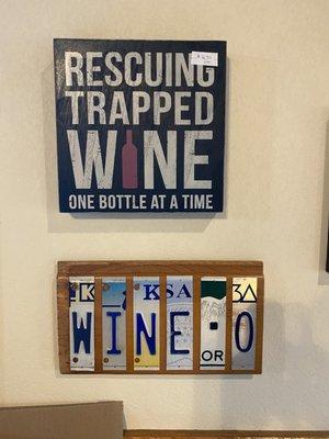 They sell all kinds of wine and beer decor (signs) that are just hilarious.