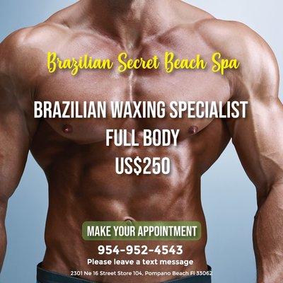 Brazilian Waxing full Body $250