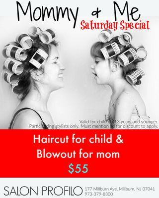 Mommy & Me special! $55 haircut for child and blowout for mom!