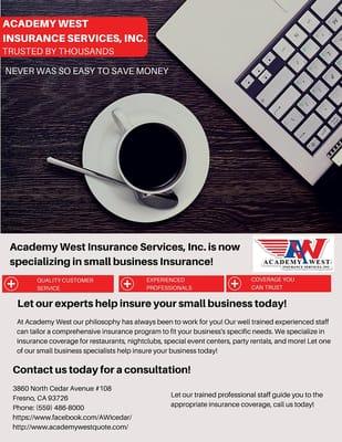 Academy West specializes in small business insurance! Contact us today! (559) 486-8000