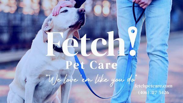 Fetch Pet Care - Montana