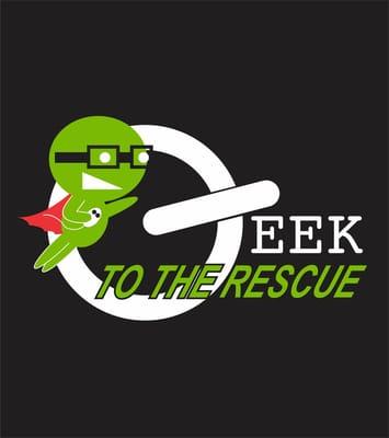 Geek to the Rescue