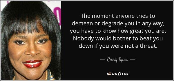 Quite from Cicely Tyson